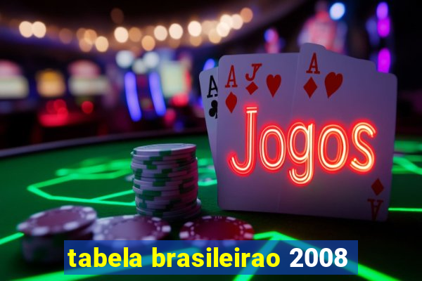 tabela brasileirao 2008